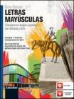 Letras may�sculas. Literatura en lengua espa�ola con historia y arte. Con espansione online. Per le Scuole superiori. Con CD-ROM