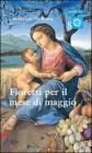 Fioretti per il mese di Maggio. Ragazzi con Maria e Ges�