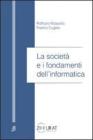 La societ� e i fondamenti dell'informatica