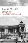 Storia del Novecento italiano. Cent'anni di entusiasmo, di paure, di speranza Storia del Novecento italiano. Cent'anni di entusiasmo, di paure, di speranza