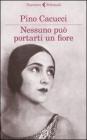 Nessuno può portarti un fiore. E-book