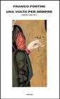 Una volta per sempre. Poesie (1938-1973)