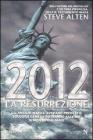 2012. La resurrezione