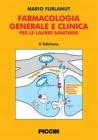 Farmacologia generale e clinica per le lauree sanitarie