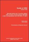 Guida ai DRG. Manuale pratico per il corretto utilizzo della versione 24.0 del sistema DRG e della corrispondente ICD-9-CM 2007 Guida ai DRG. Manuale pratico per il corretto utilizzo della versione 24.0 del sistema DRG e della corrispondente ICD-9-CM 2007