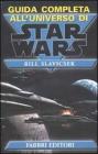Guida completa all'universo di Star Wars Guida completa all'universo di Star Wars