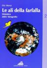 Le ali della farfalla vol.2