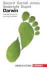 Darwin. L'eredit� del primo scienziato globale