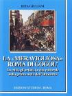 La meravigliosa Roma di Gogol'. La citt�, gli artisti, la vita culturale nella prima met� dell'Ottocento