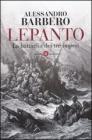 Lepanto. La battaglia dei tre imperi Lepanto. La battaglia dei tre imperi