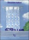 Domande tra porto e mare