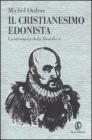 Il cristianesimo edonista. Controstoria della filosofia vol.2