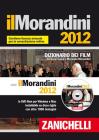 Il Morandini 2012. Dizionario dei film. Con aggiornamento online. DVD-ROM
