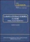 La Banca centrale europea e l'euro. Storia, analisi, prospettive