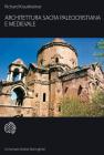 Architettura sacra paleocristiana e medievale e altri saggi su Rinascimento e Barocco Architettura sacra paleocristiana e medievale e altri saggi su Rinascimento e Barocco