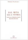 Dal mito alla storia. Studi di letteratura italiana dell'800 e '900