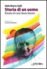 Storia di un uomo. Ritratto di Carlo Maria Martini