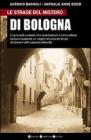 Le strade del mistero di Bologna