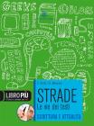 Strade. Scrittura e attualit�. Con espansione online. Per le Scuole superiori