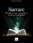 Narrare. Perch� e come raccontare le storie ai bambini