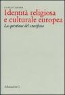 Identit� religiosa e culturale europea. La questione del crocefisso