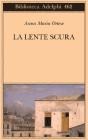 La lente scura. Scritti di viaggio