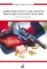 Armi portatili e munizioni militari italiane 1870-1998