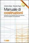 Manuale di costruzioni. Prontuario. Per gli Ist. Tecnici per geometri. Con CD-ROM