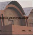 BSI Swiss Architectural Award 2010. Ediz. italiana e inglese