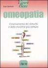 Omeopatia. Il trattamento dei disturbi e delle malattie pi� comuni