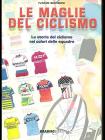 Le maglie del ciclismo. La storia del ciclismo nei colori delle squadre
