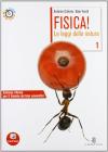 Fisica! Le leggi della natura. Con espansione online. Per le Scuole superiori. Con DVD-ROM vol.1