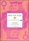 Men on men. Antologia di racconti gay vol.3