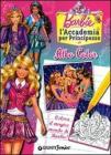 Barbie Albo Color. L'Accademia per Principesse