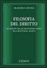 Filosofia del diritto. Le lezioni del quarantesimo anno raccolte dagli allievi Filosofia del diritto. Le lezioni del quarantesimo anno raccolte dagli allievi