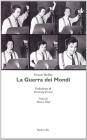 La guerra dei mondi. Libero adattamento radiofonico dal racconto �La guerra dei mondi� di H. G. Wells