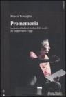 Promemoria. La storia d'Italia ai confini della realt� da Tangentopoli a oggi