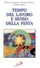 Tempo del lavoro e senso della festa