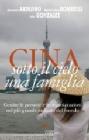 Cina. Sotto il cielo una famiglia. Gestire le persone e le organizzazioni nel pi� grande mercato del mondo
