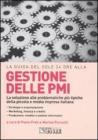 Gestione delle PMI. La soluzione alle problematiche pi� tipiche della piccola e media impresa italiana