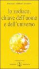 Lo zodiaco, chiave dell'uomo e dell'universo