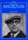 Quello che ho fatto. Trent'anni di lotte e di ricordi