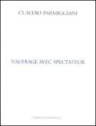 Naufrage avec spectateur. Ediz. inglese e francese