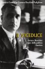 Il viceduce. Arturo Bocchini capo della polizia fascista