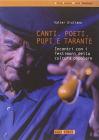 Canti, poeti, pupi e tarante. Incontri con i testimoni della cultura popolare. Con CD Audio