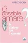 � possibile amare? In dialogo con i giovani