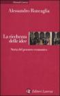 La ricchezza delle idee. Storia del pensiero economico La ricchezza delle idee. Storia del pensiero economico