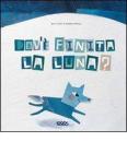 Dov'� finita la luna?