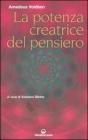 La potenza creatrice del pensiero