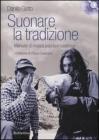 Suonare la tradizione. Manuale di musica popolare calabrese. Con 3 CD Audio